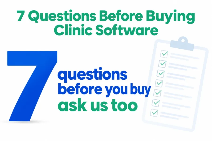 7 Questions to Ask Before Buying Homeopathy Clinic Software 