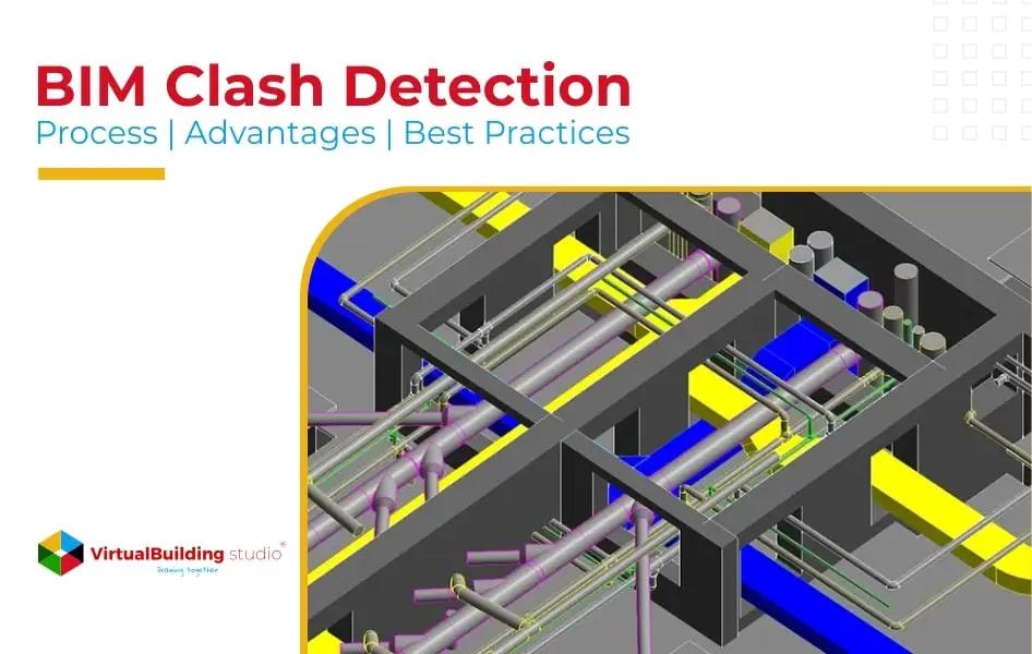 BIM Clash Detection: Process, Advantages, and Best Practices
