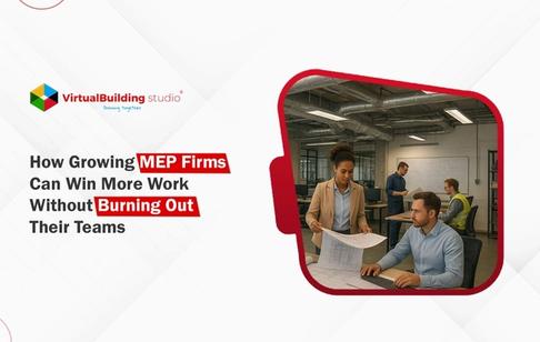 How Growing MEP Firms Can Win More Work Without Burning Out Their Teams