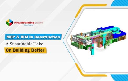 MEP & BIM In Construction – A Sustainable Take On Building Better