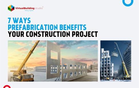 7 Ways Prefabrication Benefits Your Construction Project
