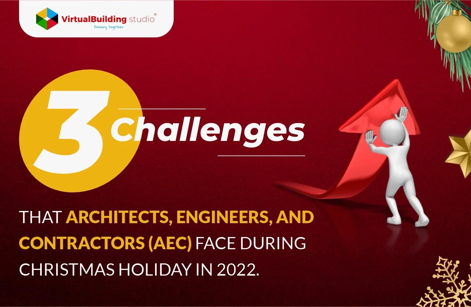 3 challenges of aec industry during christmas holiday 2022 featured image 3 challenges of aec industry during christmas holiday 2022 featured image