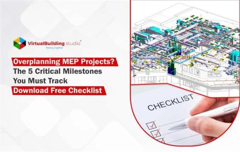 Overplanning MEP Projects? The 5 Critical Milestones You Must Track – Download Free Checklist