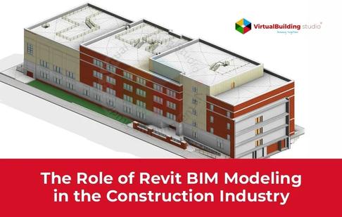 The Role of Revit BIM Modeling in The Construction Industry