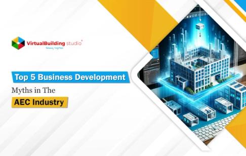 Top 5 Business Development Myths in The AEC Industry