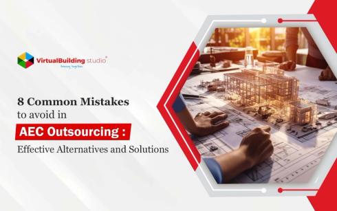 8 Common Mistakes to Avoid in AEC Outsourcing: Effective Alternatives and Solutions