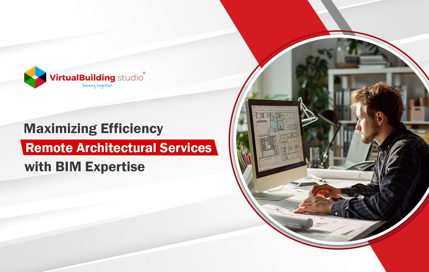 Maximizing Efficiency: Remote Architectural Services with BIM Expertise