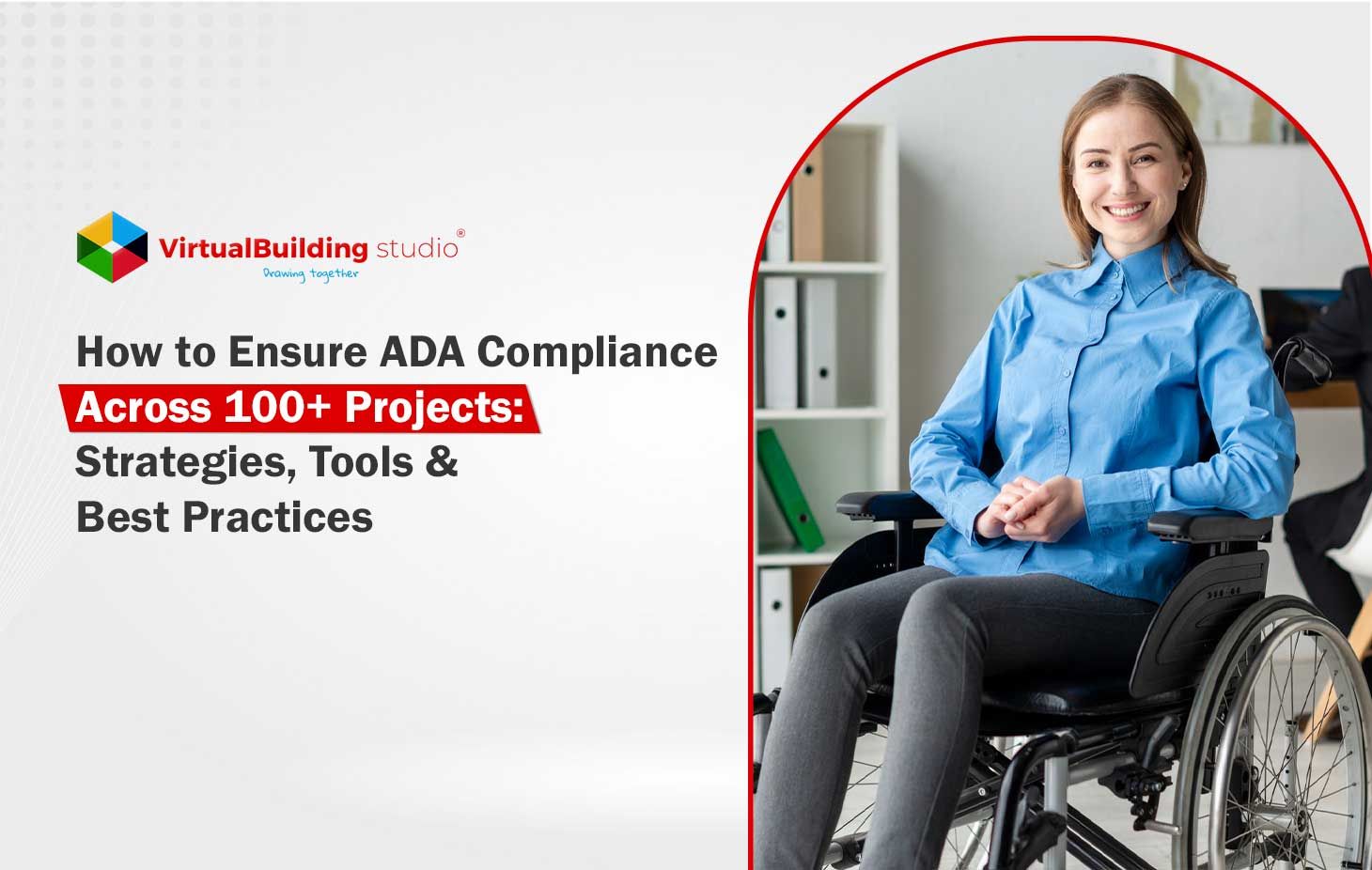 How to Ensure ADA Compliance Across 100+ Projects: Strategies, Tools & Best Practices