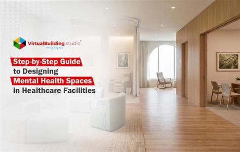 Step-by-Step Guide to Designing Mental Health Spaces in Healthcare