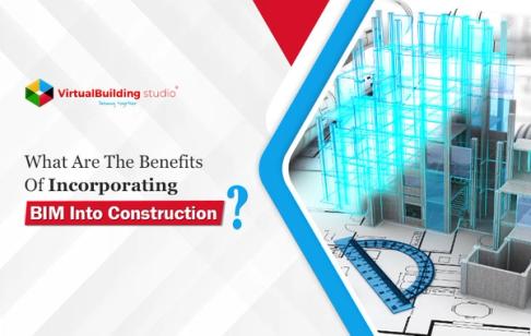 What Are The Benefits Of Incorporating BIM Into Construction?
