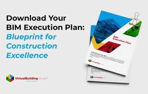 Download Your BIM Execution Plan: Blueprint for Construction Excellence
