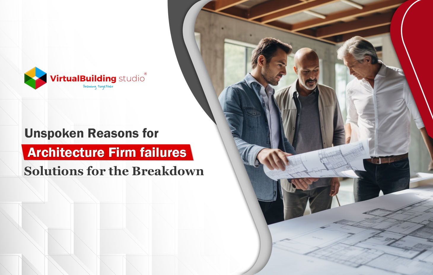 Unspoken Reasons for Architecture Firm failures: Solutions for the Breakdown