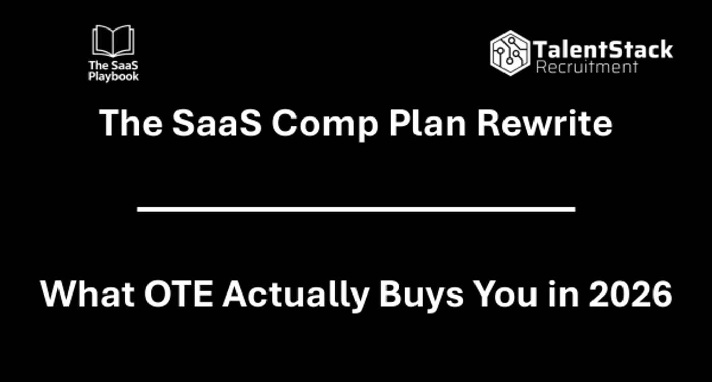The SaaS Comp Plan Rewrite: What OTE Actually Buys You in 2026