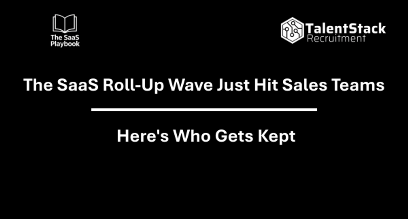 The SaaS Roll-Up Wave Just Hit Sales Teams Here's Who Gets Kept