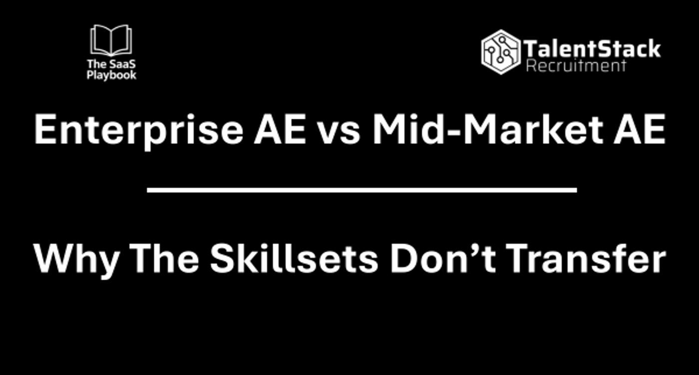 Enterprise AE vs Mid-Market AE: Why Hiring Managers Keep Getting This Wrong