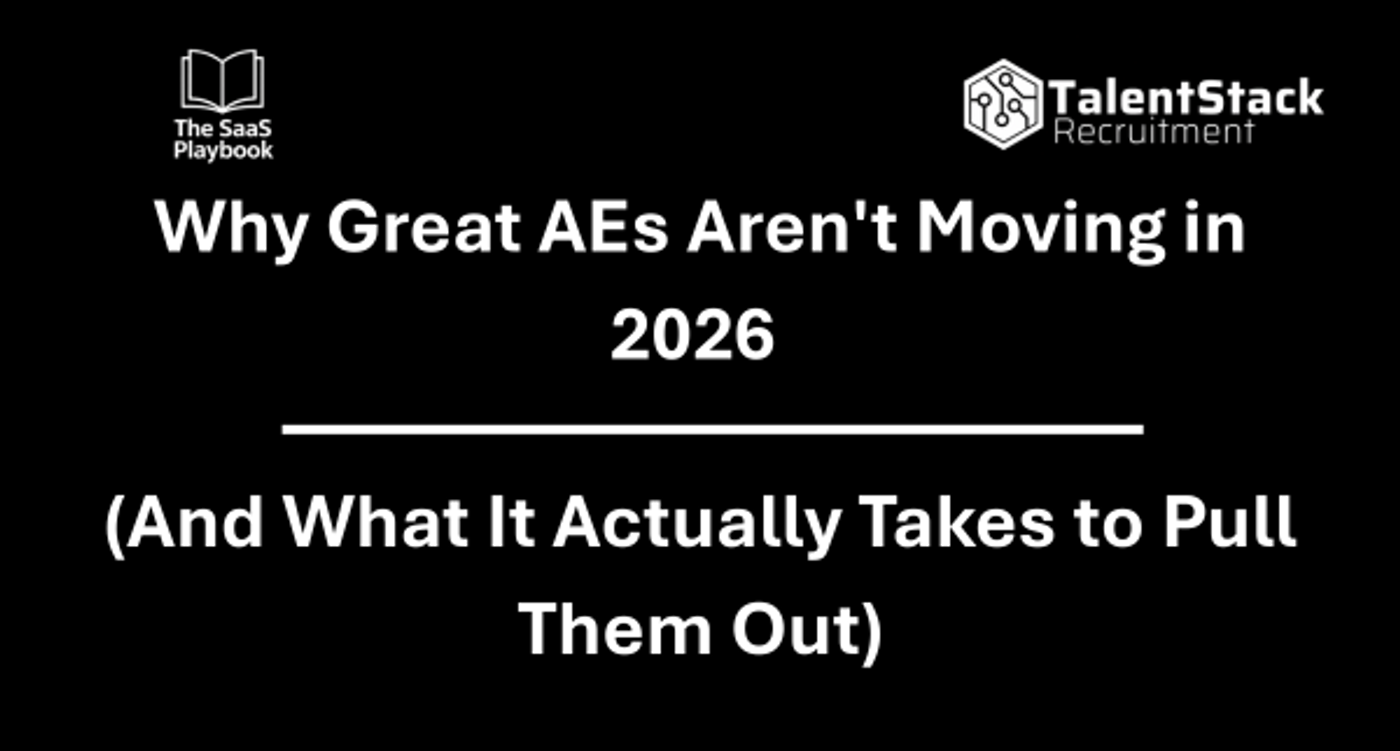 Why Great AEs Aren't Moving in 2026 (And What It Actually Takes to Pull Them Out)