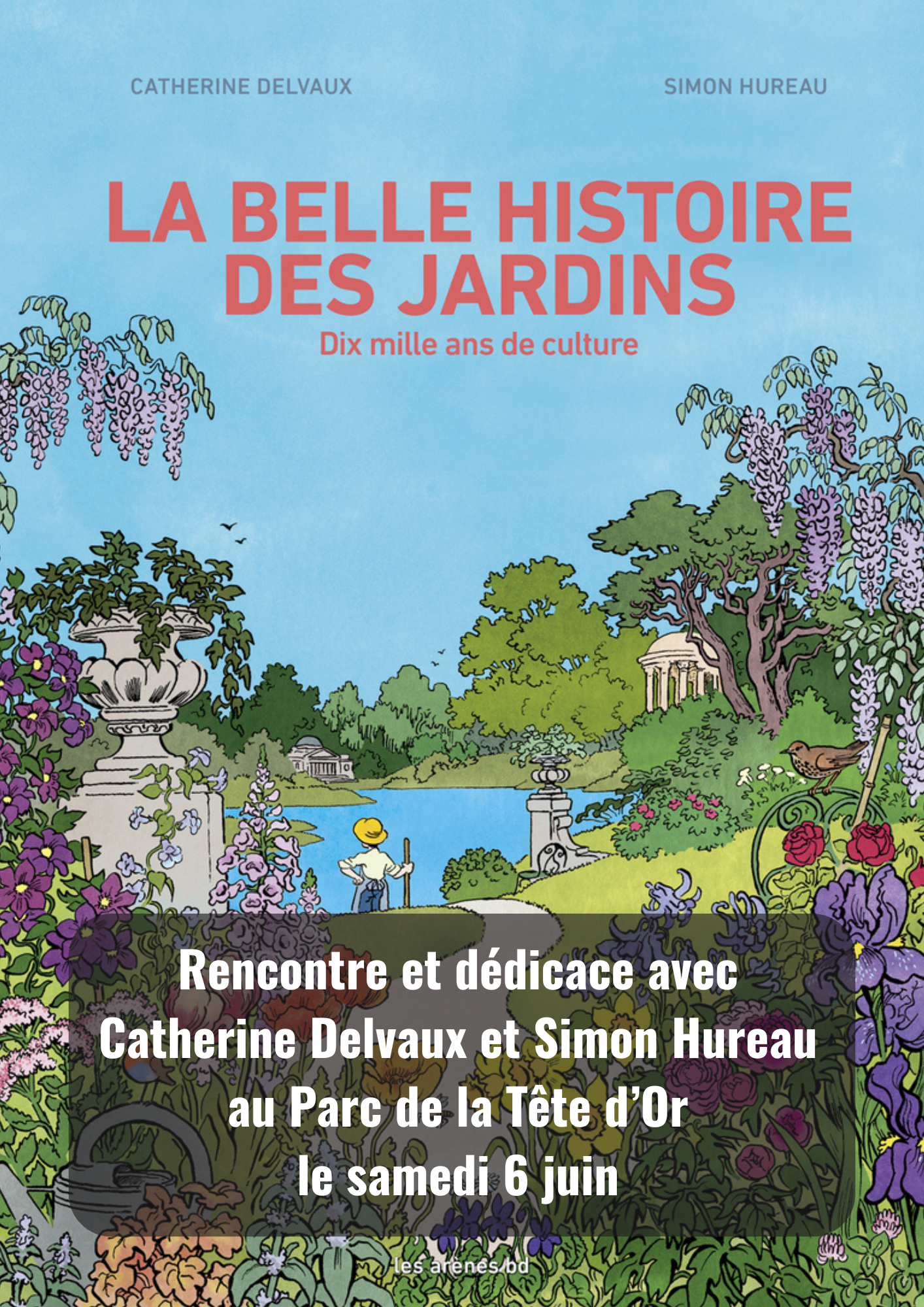 Rencontre et dédicace avec Catherine Delvaux et Simon Hureau au Parc de la Tête d’Or le samedi 6 juin