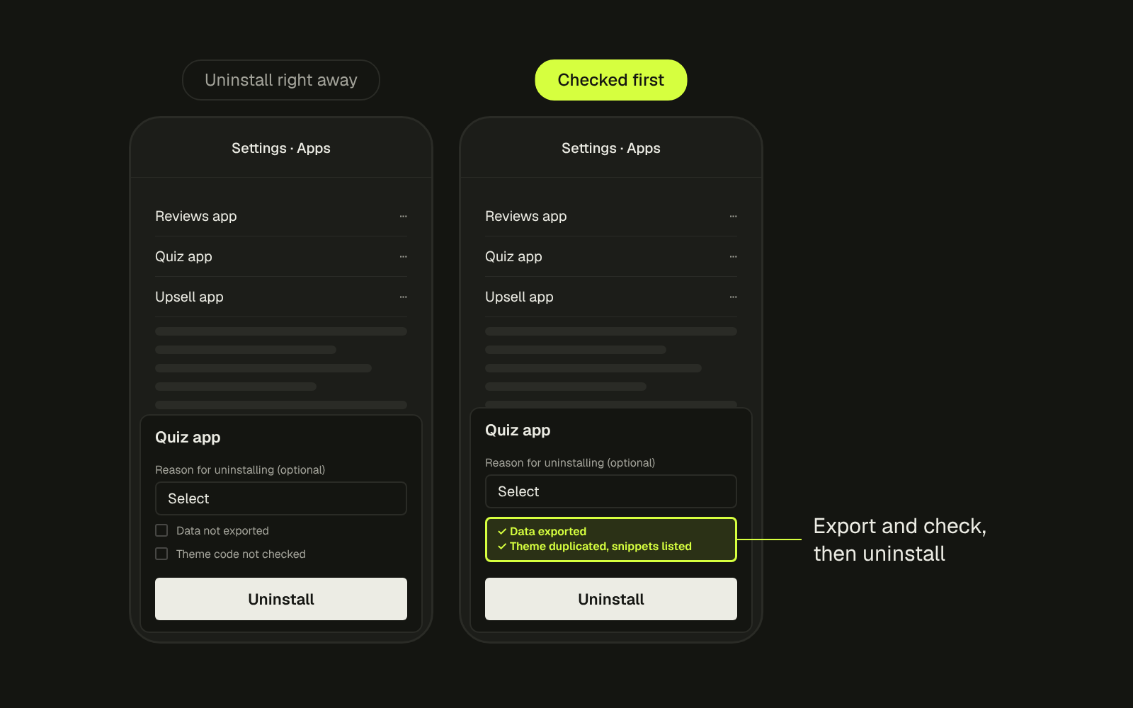 Two phones on the Shopify Settings, Apps screen: an app uninstalled straight away, then the same app uninstalled after its data was exported and the theme checked