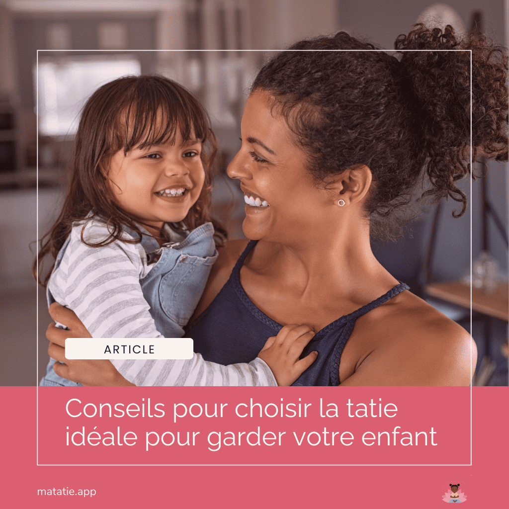 Conseils pour choisir la Tatie idéale pour votre enfant