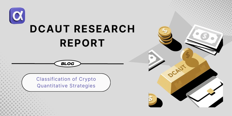 DCAUT Research Report: Classification of Crypto Quantitative Strategies