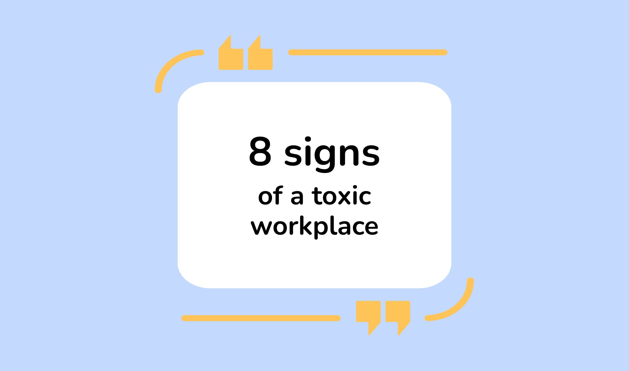 8 signs of a toxic workplace