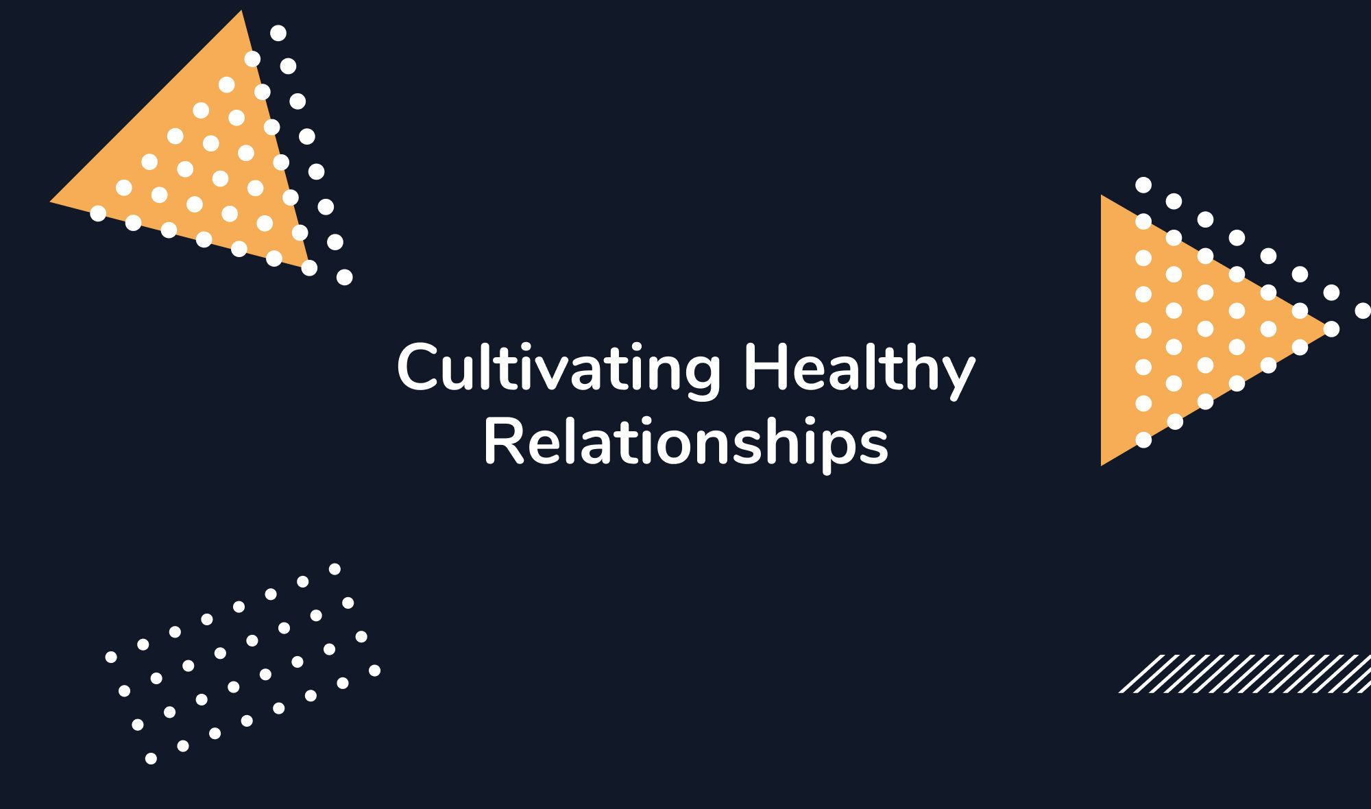 Cultivating Healthy Relationships and Emotional Connections