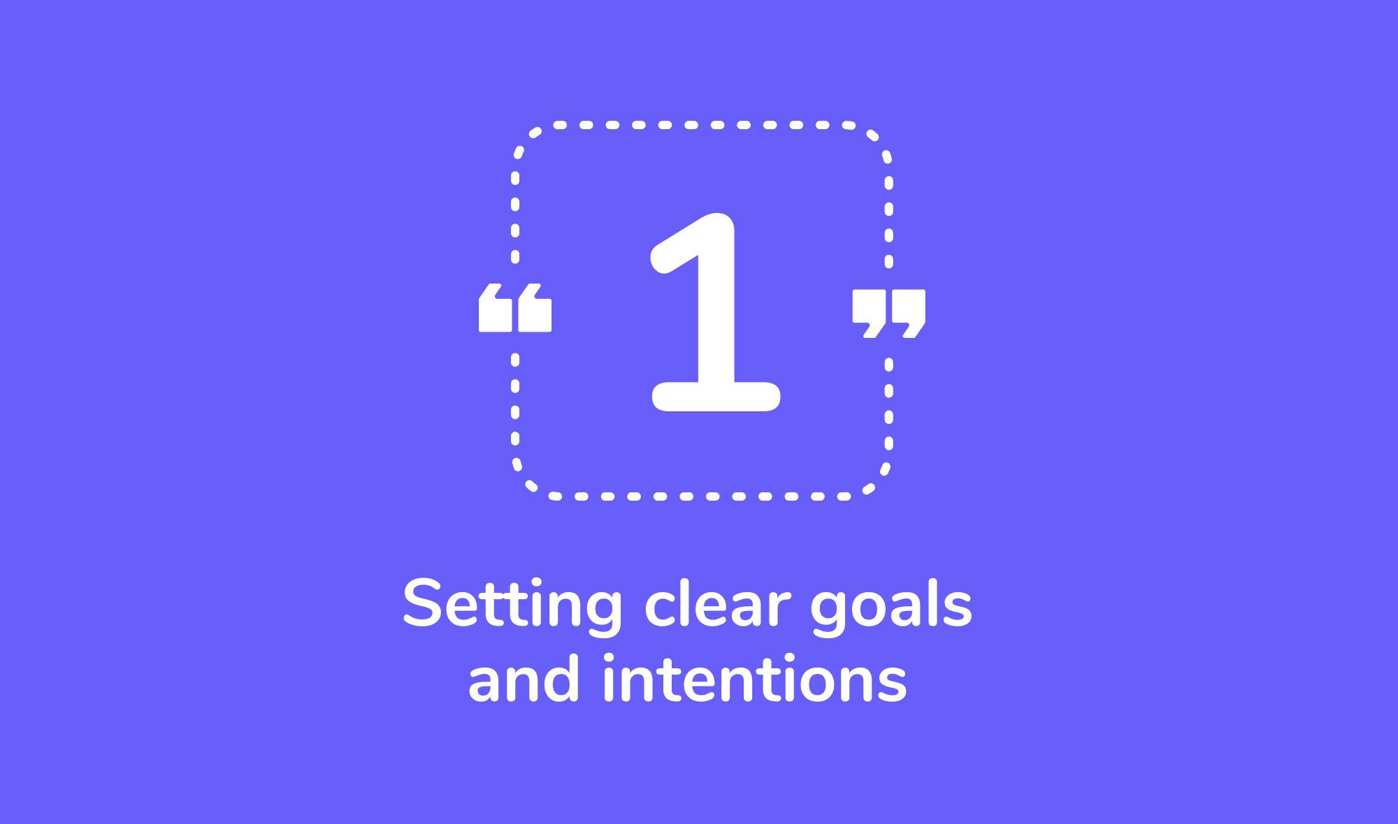 Flow state training - Setting clear goals and intentions