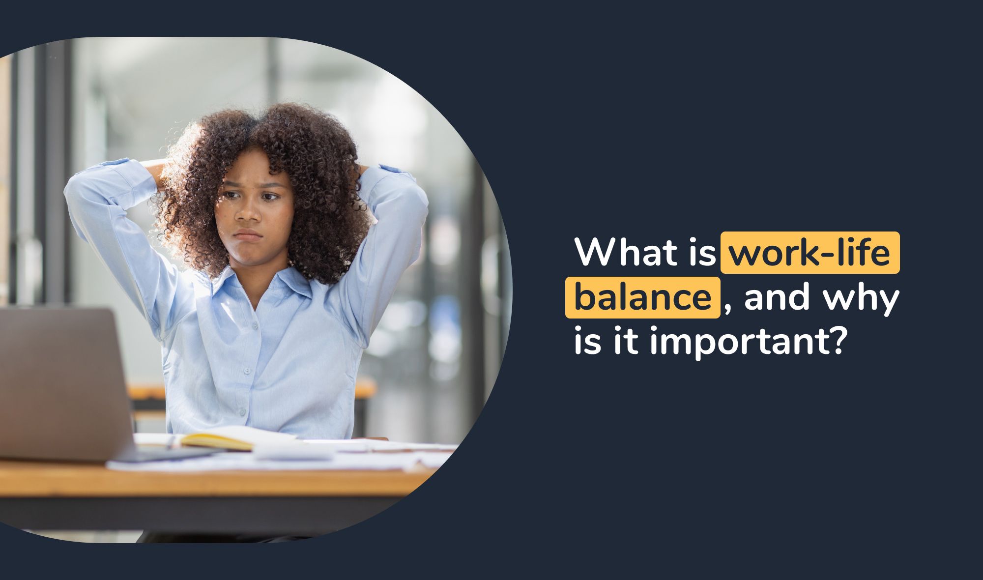 How to find life balance: What is work-life balance, and why is it important?
