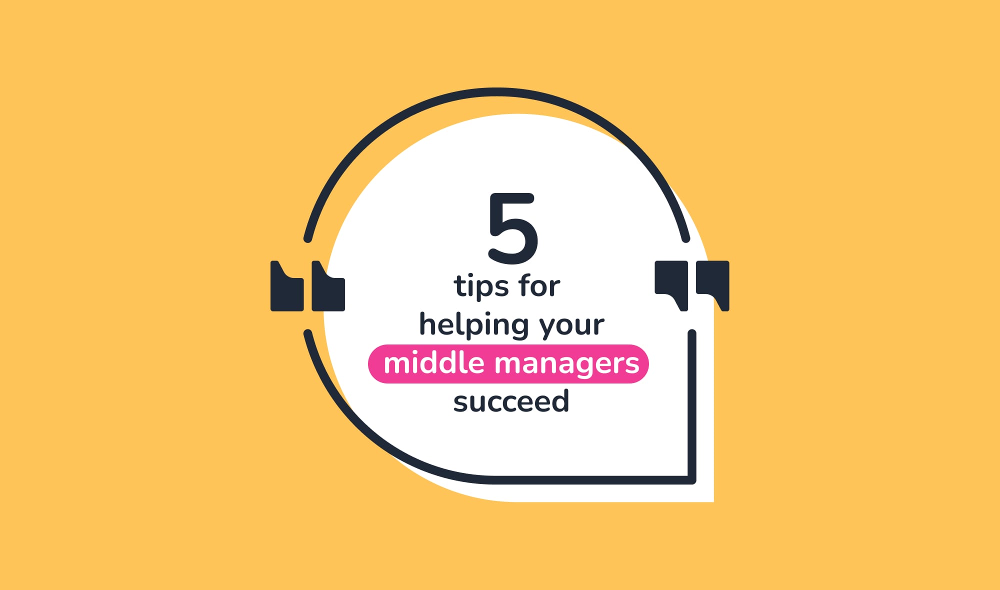 5 tips for helping your middle managers succeed