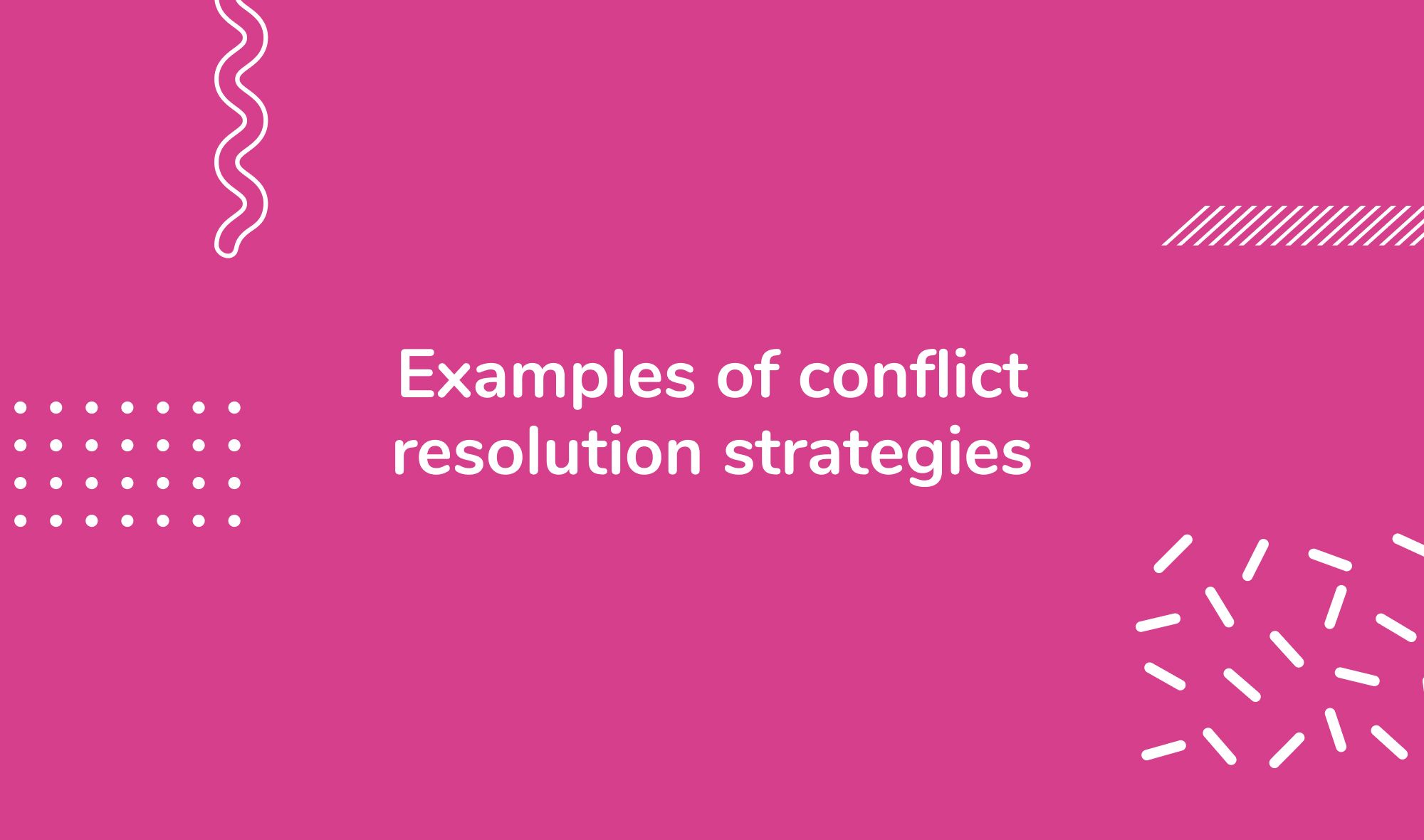 Examples of conflict resolution strategies