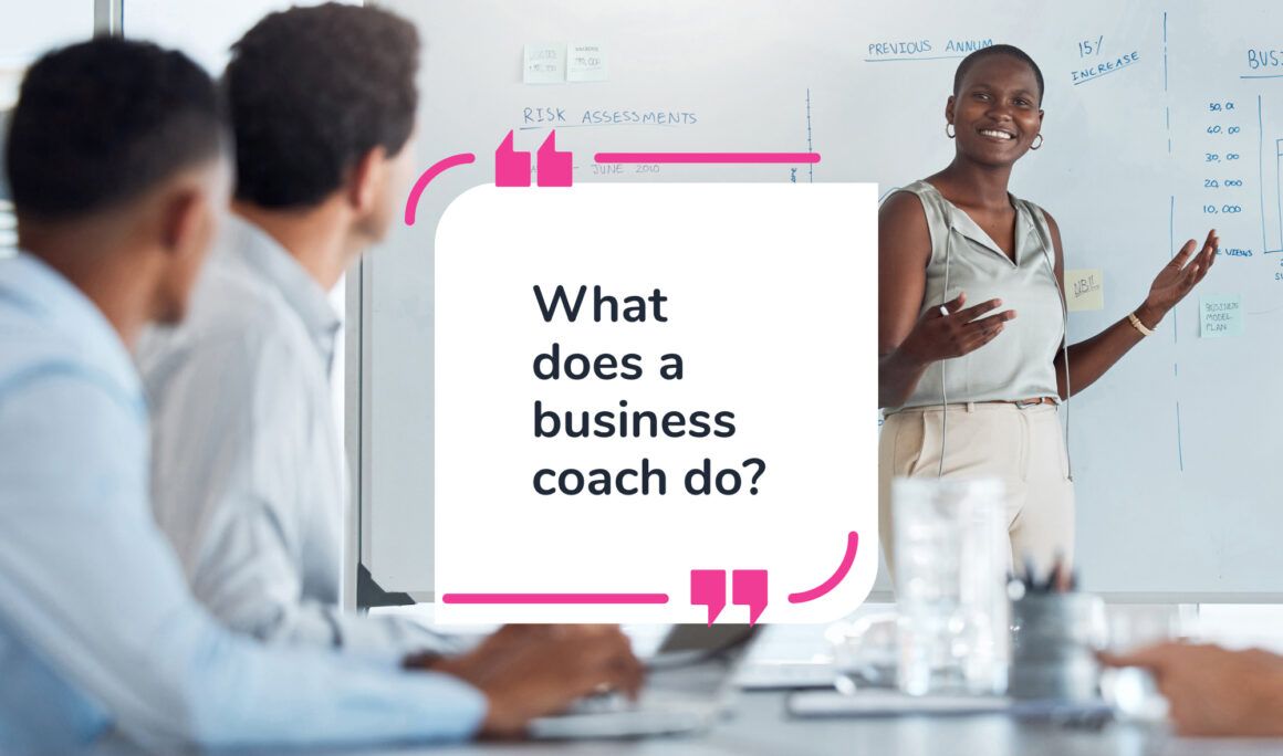 becoming a business coach - What help can a business coach provide