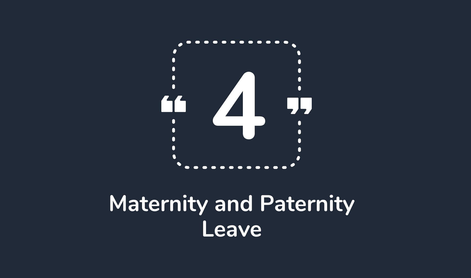 Maternity and Paternity Leave