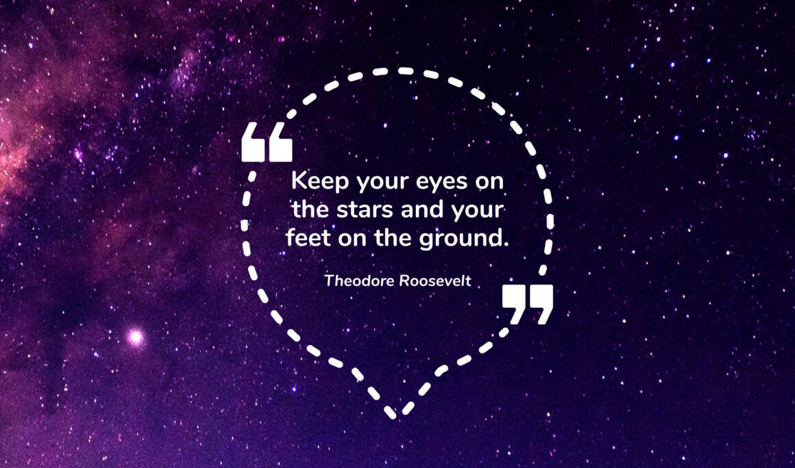 Leadership coaching quotes - "Keep your eyes on the stars and your feet on the ground."