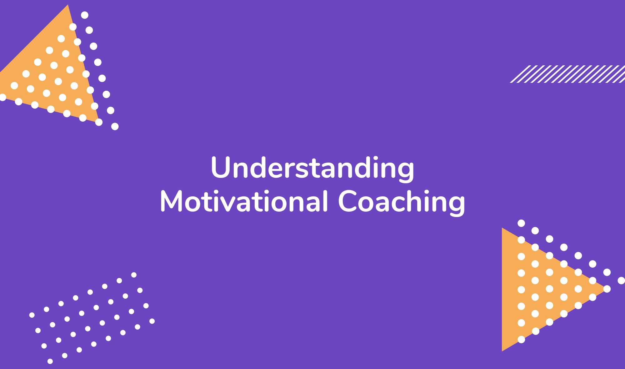 Understanding Motivational Coaching