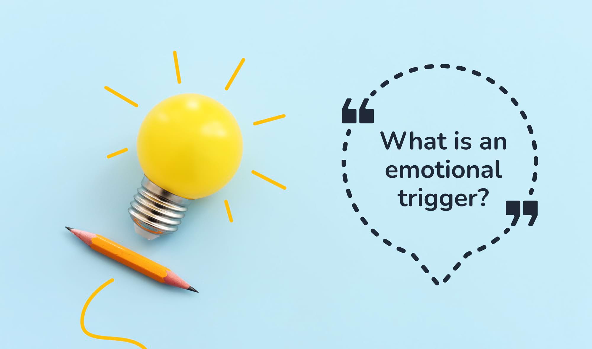 What is an emotional trigger?