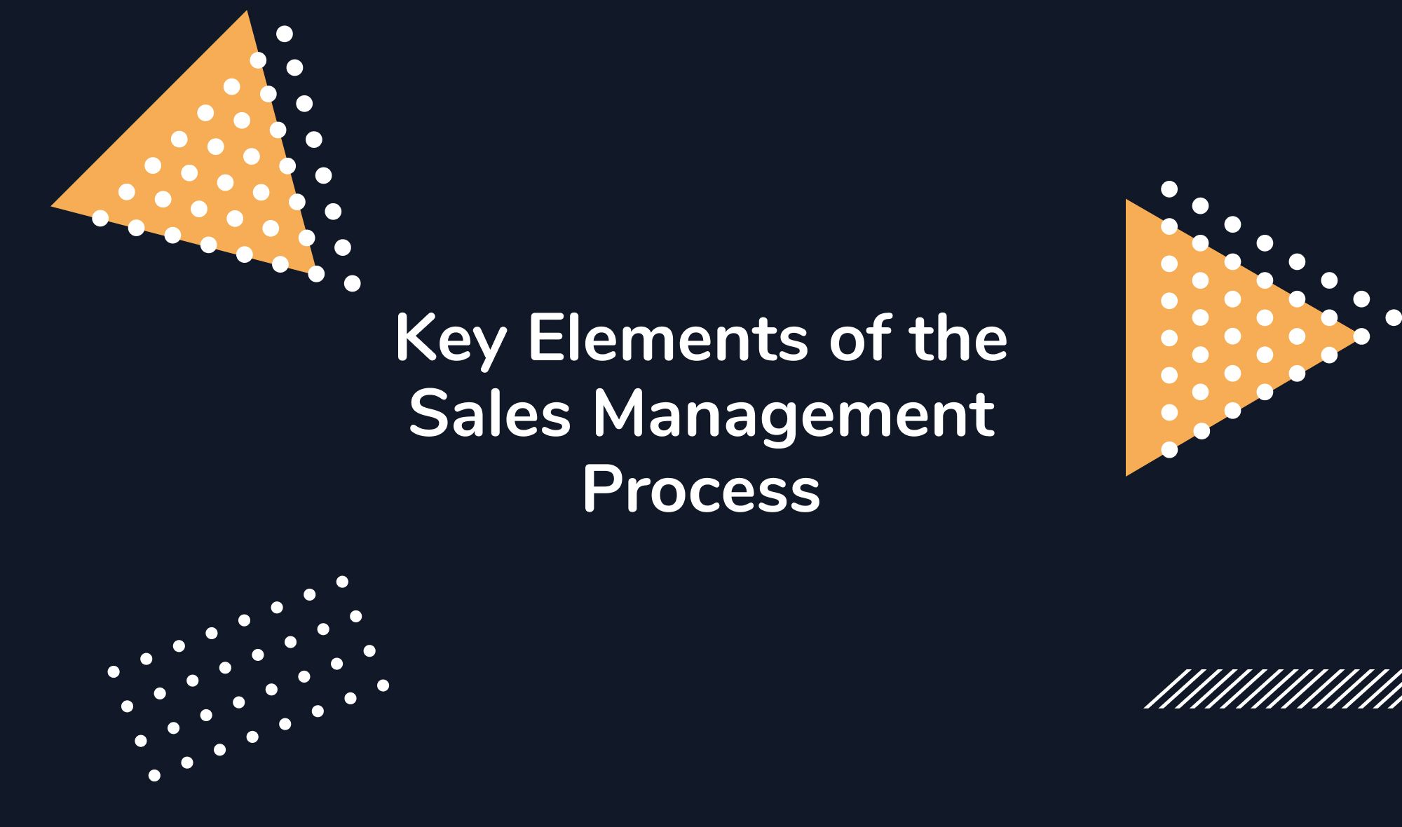 Key Elements of the Sales Management Process