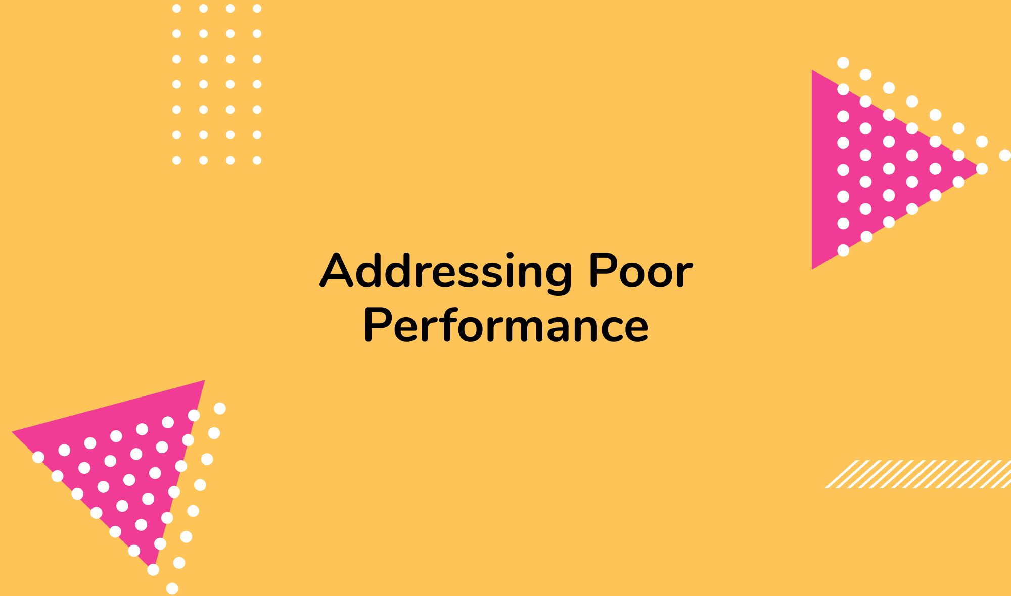 Addressing Poor Performance: Management's Role