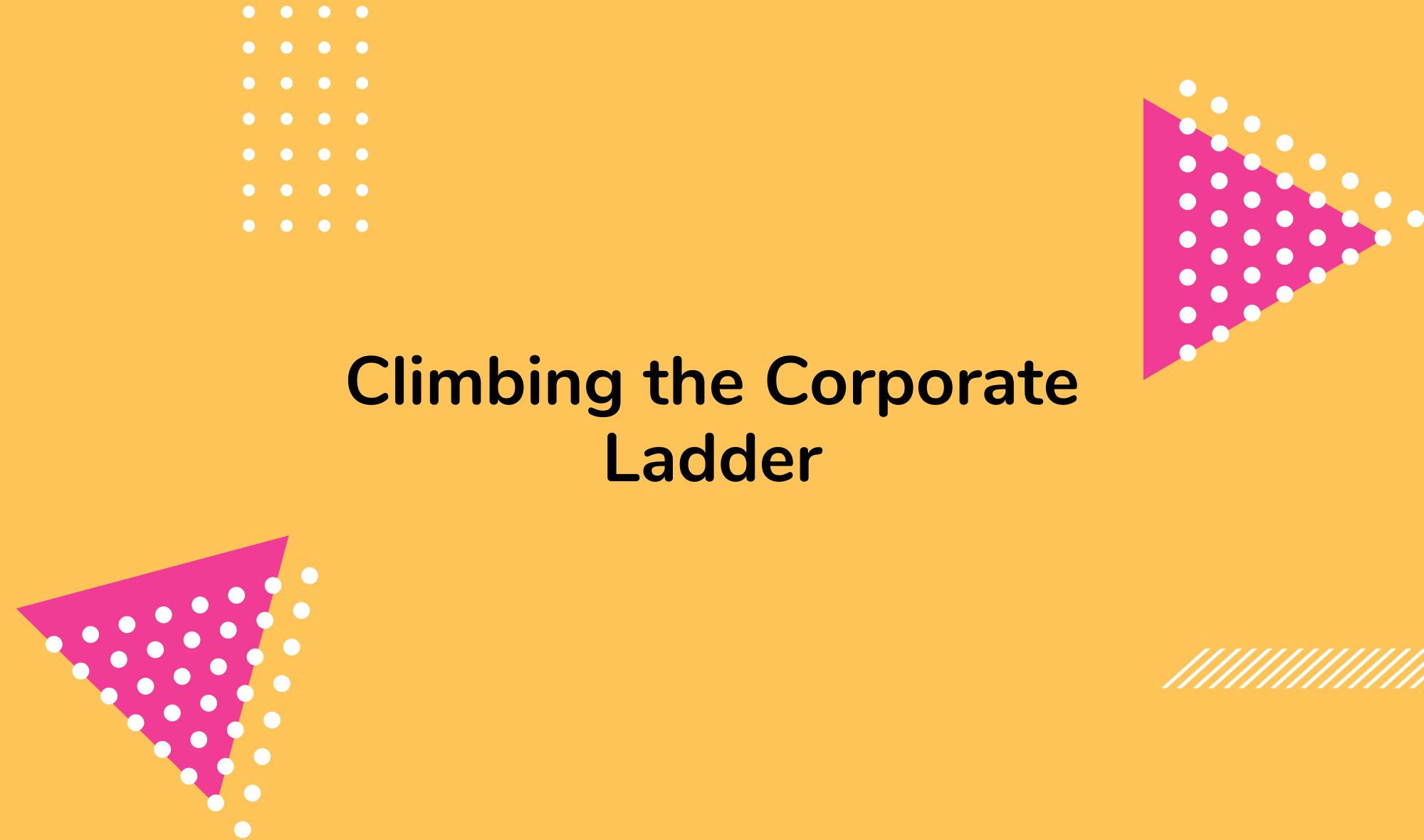 Climbing the Corporate Ladder: How to Attain a Job as a Director or VP