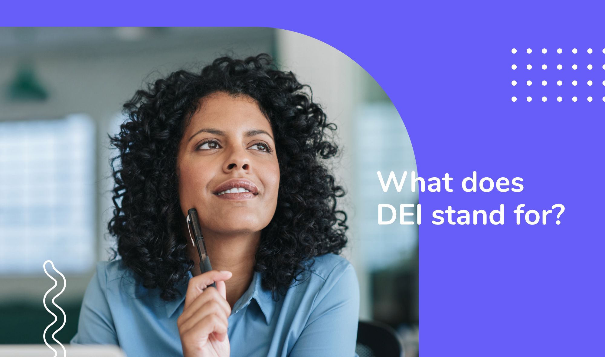 DEI - What does DEI stand for?