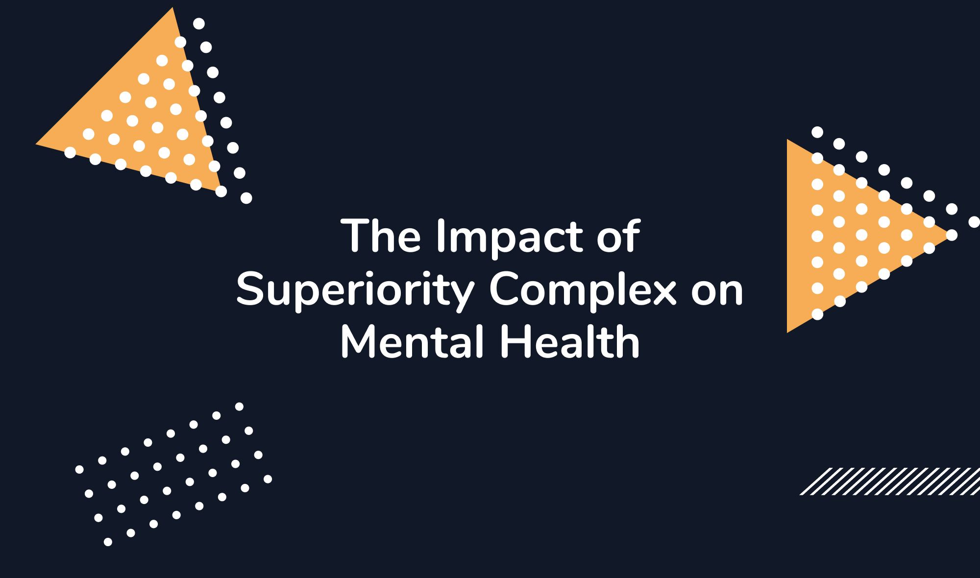 The Impact of Superiority Complex on Mental Health