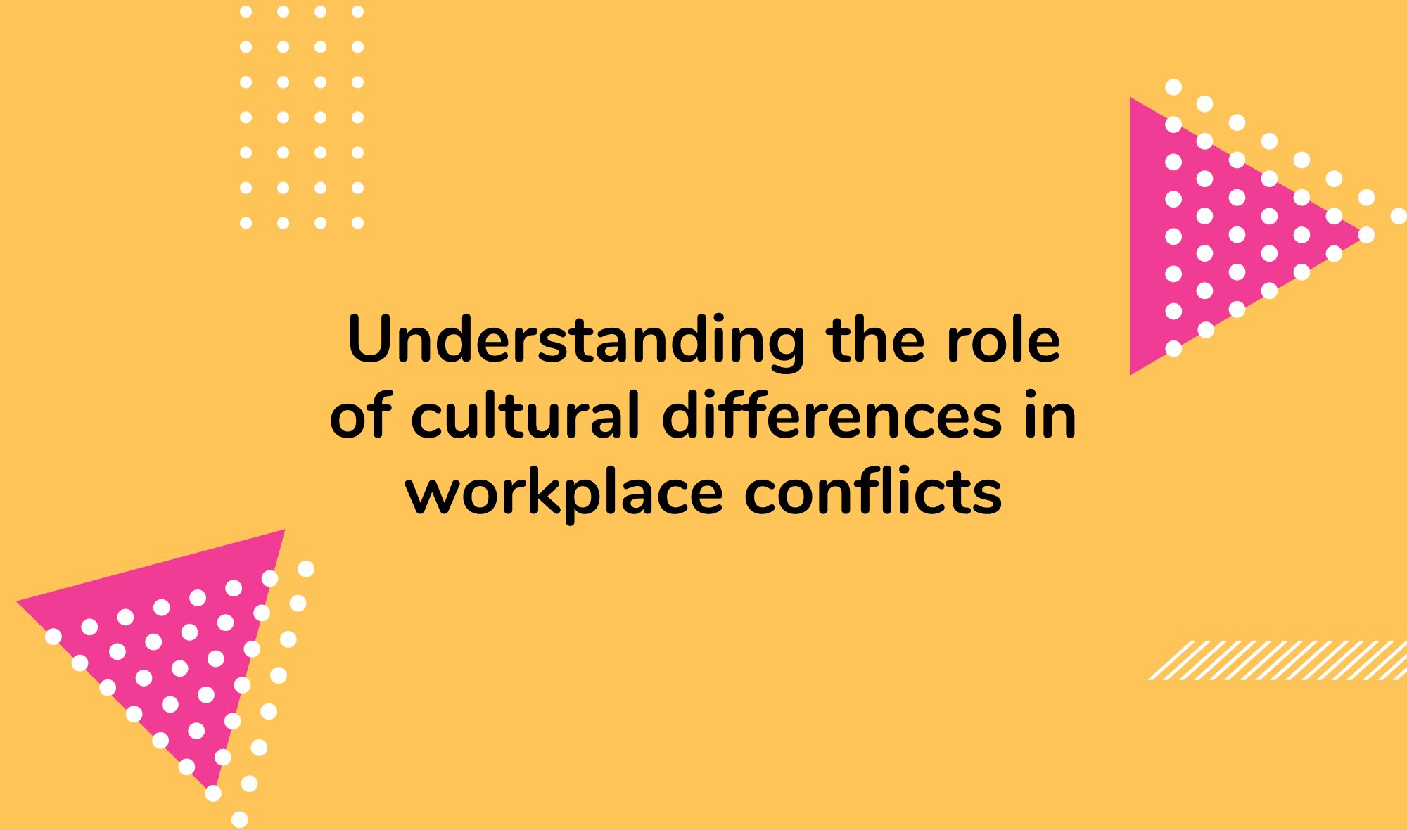 Understanding the role of cultural differences in workplace conflicts