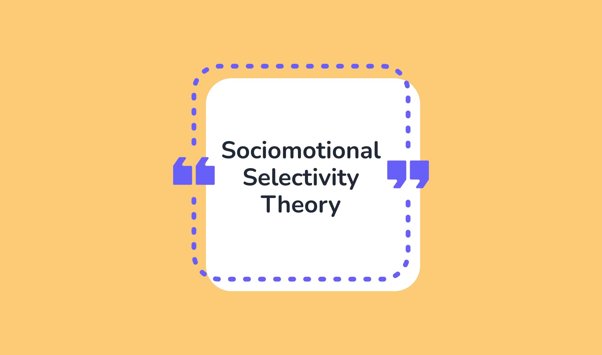 Socioemotional Selectivity Theory