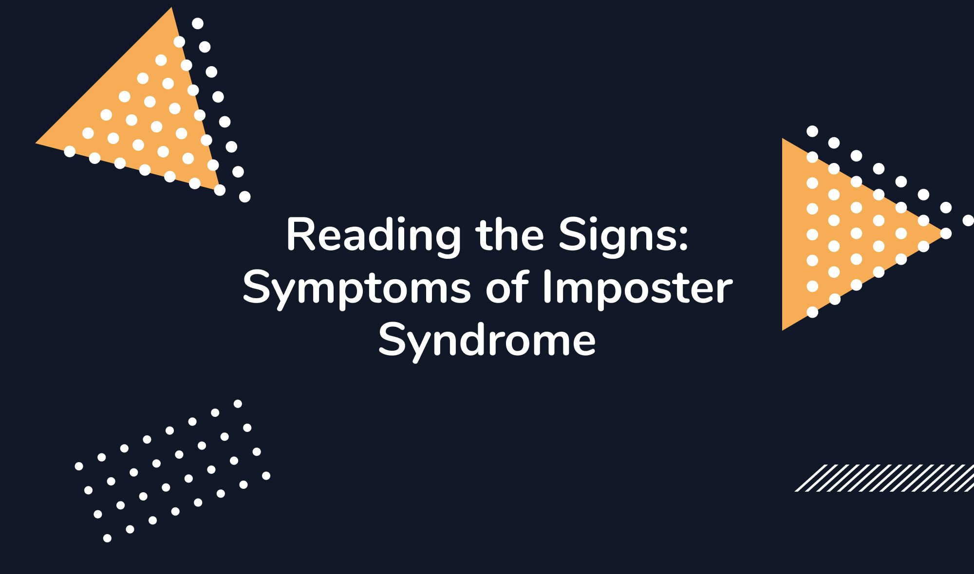Reading the Signs: Symptoms of Imposter Syndrome