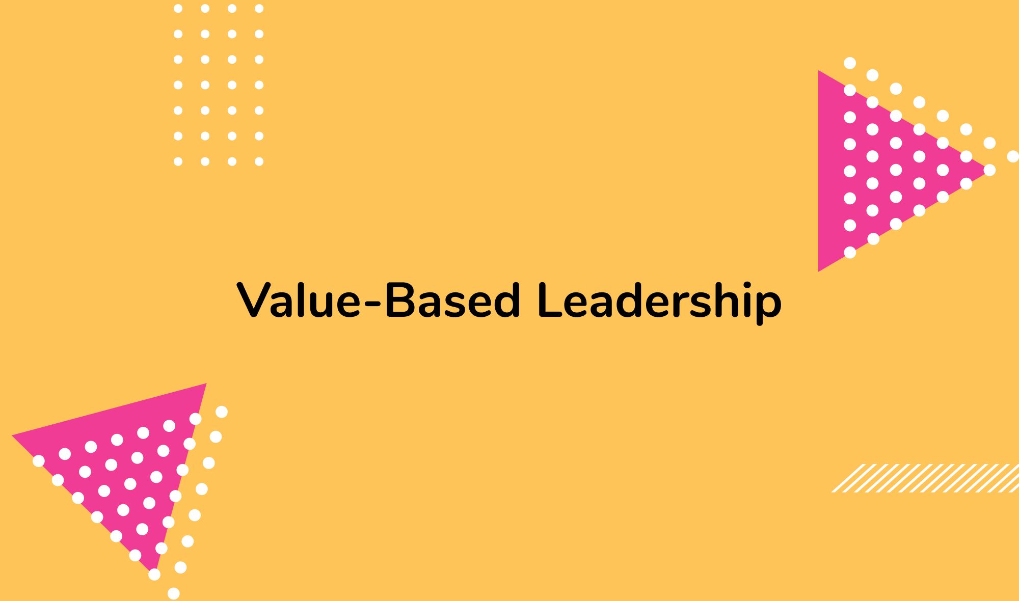 Value-Based Leadership: The Power of Aligning Leadership and Personal Values