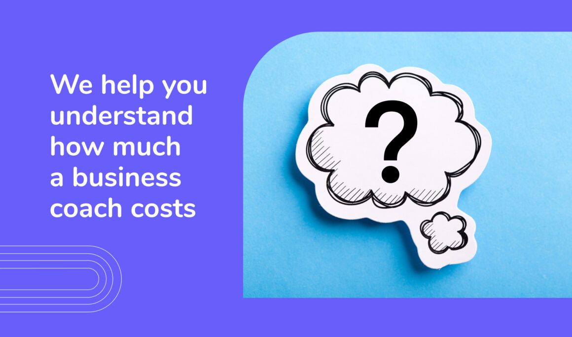 how much does a business coach cost - how will this article help you?