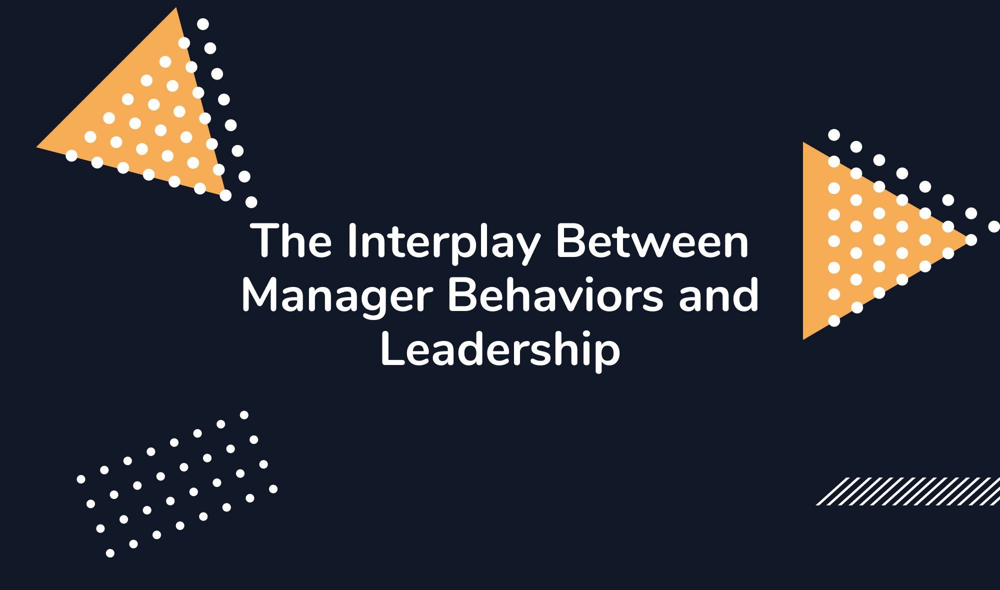 The Interplay Between Manager Behaviors and Leadership