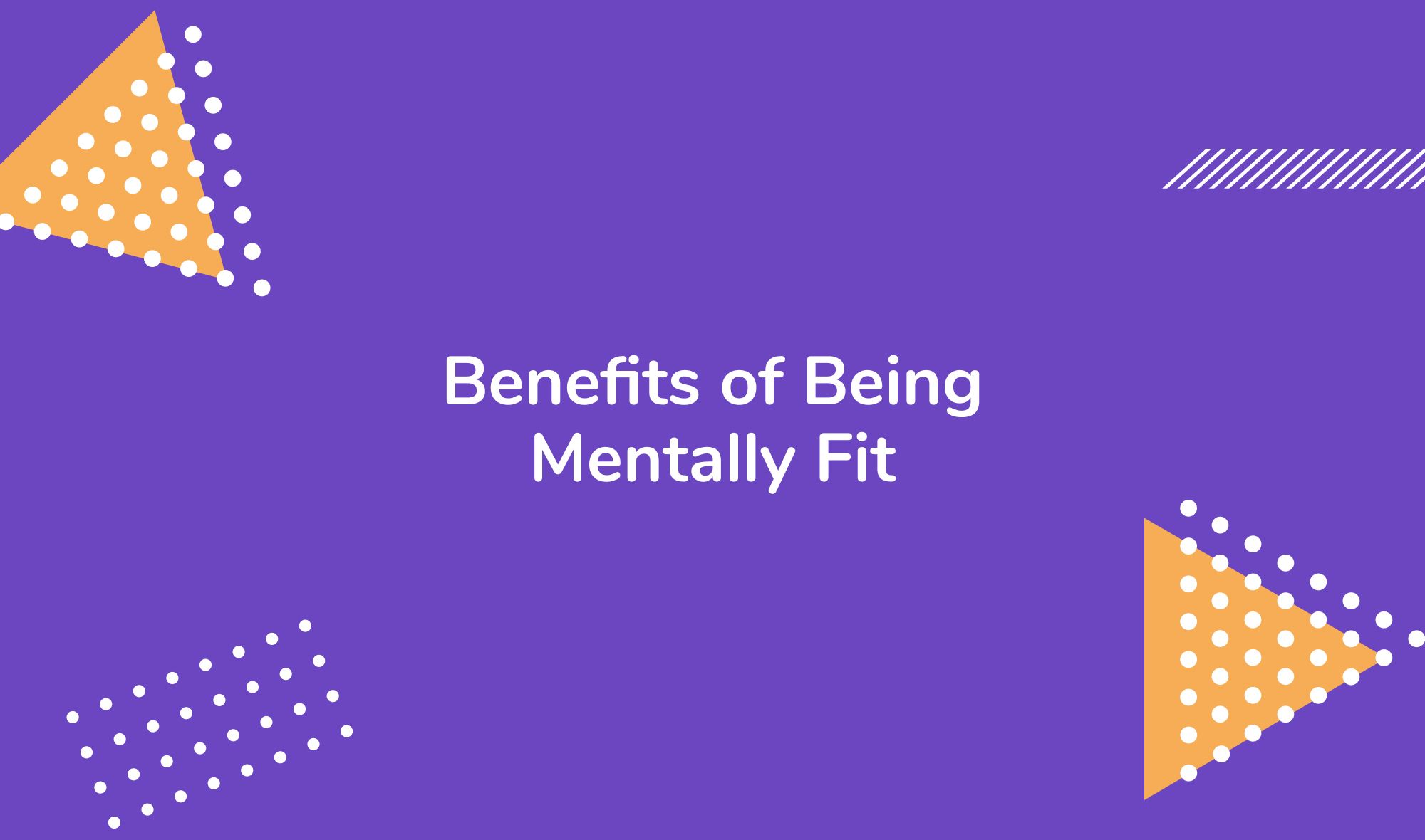 Benefits of Being Mentally Fit