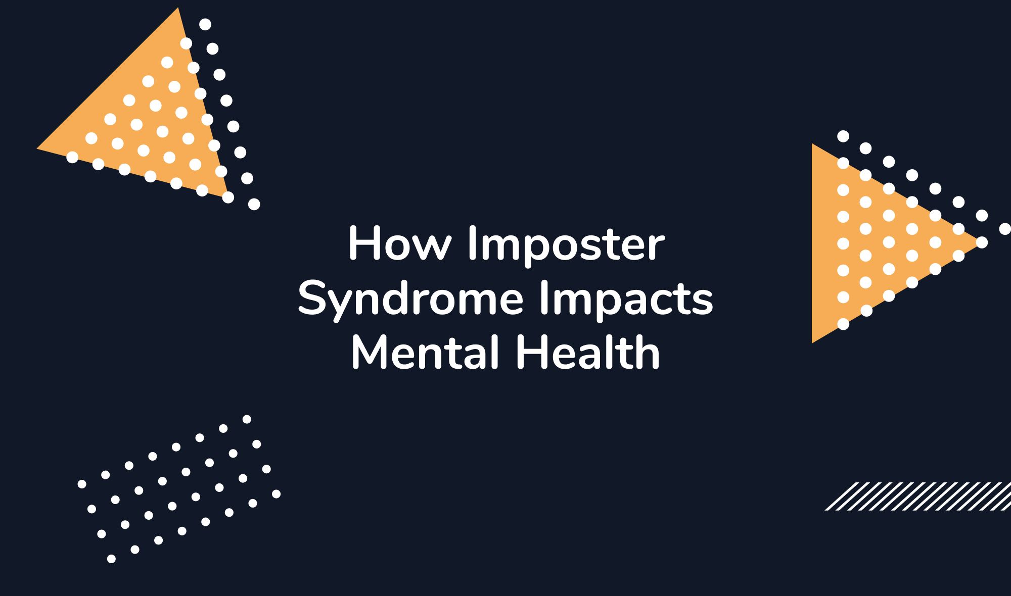 How Imposter Syndrome Impacts Mental Health