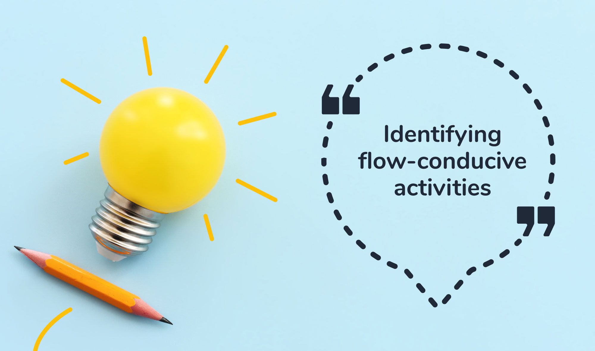Flow state training - Identifying flow-conducive activities