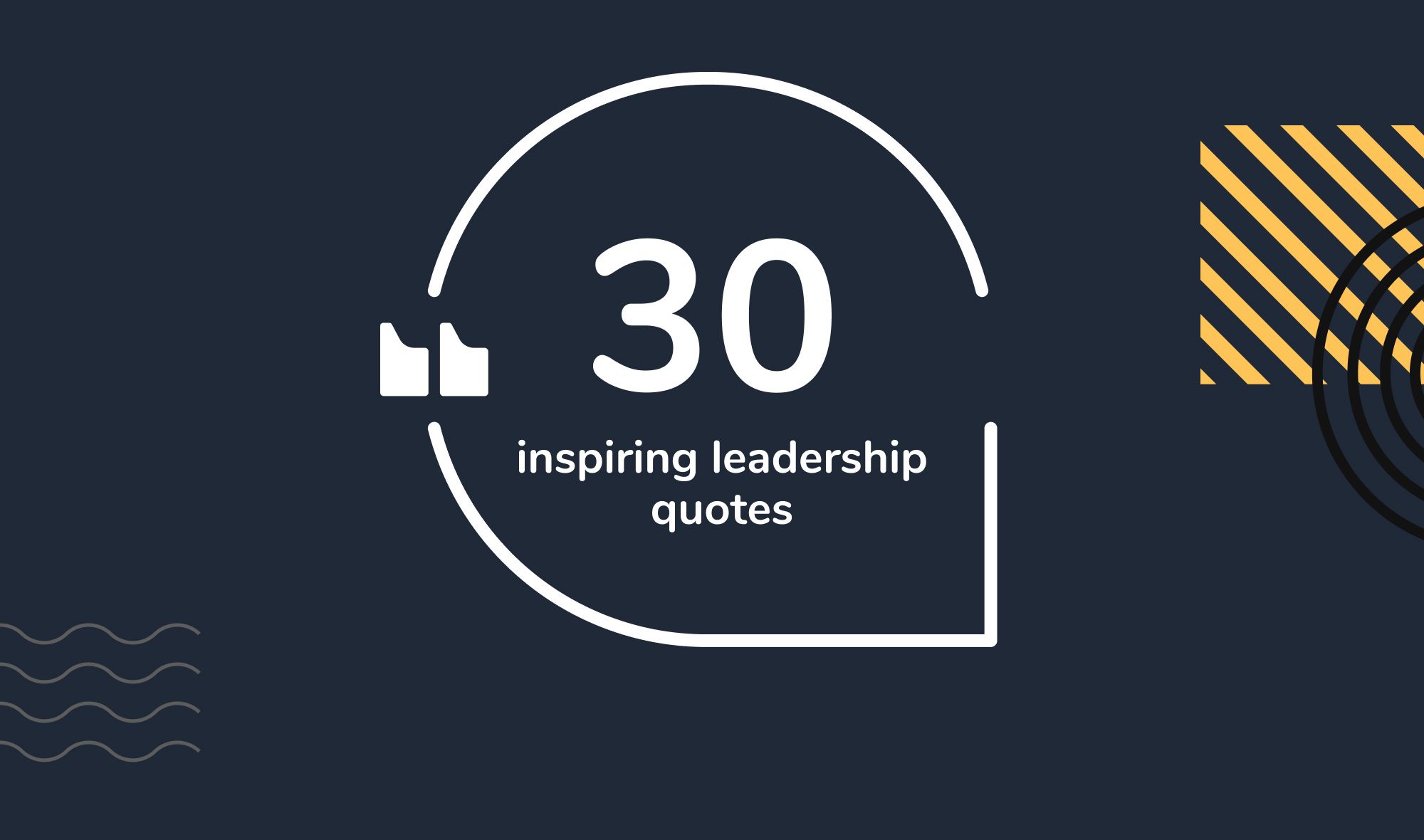 Leadership coaching quotes - 30 of the best leadership quotes of all time